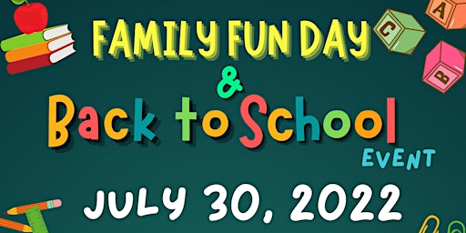 FAMILY FUN DAY AND BACK TO SCHOOL EVENT