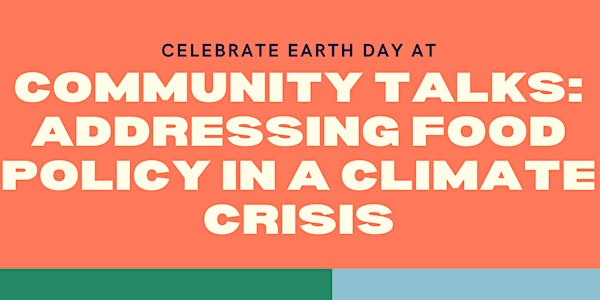 Community Talks: Addressing Food Policy in a Climate Crisis
