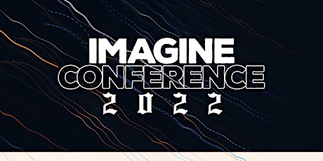 Imagine Conference & Imagine Kids 2022 tickets