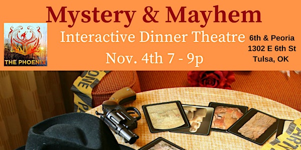 Mystery & Mayhem Interactive Dinner Theatre at The Phoenix