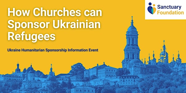 How Churches Can Sponsor Ukrainian Refugees