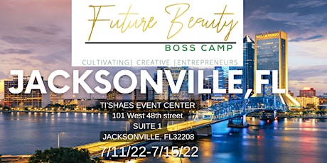 Future Beauty Boss Summer Camp Jacksonville,Fl tickets