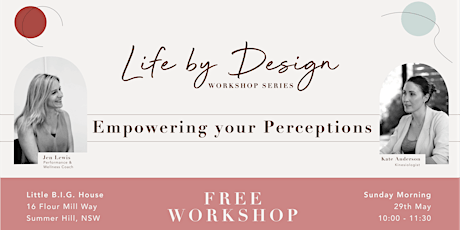 Life by Design Workshop #2: Empowering Your Perceptions tickets