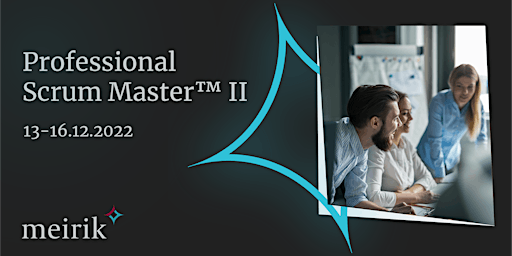 Professional Scrum Master™ II (PSM II) | English | 13-16.12.2022