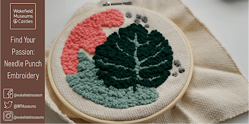 Wakefield Museum: Find Your Passion - Needle Punch Embroidery