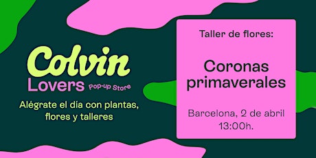 Imagen principal de Colvin Lovers - Taller sobre flores: "Coronas primaverales" - Barcelona