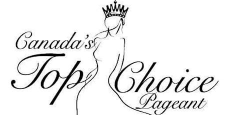 Copy of Canada's Top Choice Pageant 2022 tickets