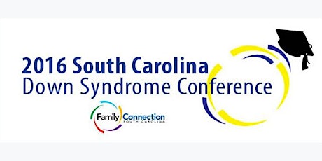 2016 South Carolina Down Syndrome Conference primary image