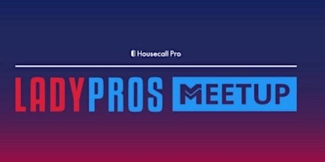 Lady Pros Online Meetup -  Hiring/Job Posting Best Practices primary image