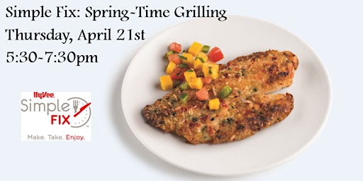Imagem principal do evento Simple Fix: Spring-Time Grilling
