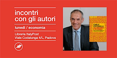 LUNEDÌ DELL' ECONOMIA |  Incontro con Carlo Cottarelli biglietti