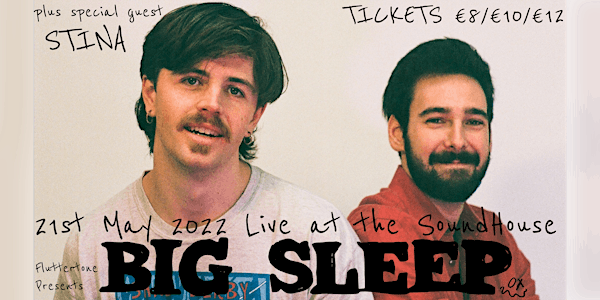 BIG SLEEP | LIVE AT THE SOUNDHOUSE | IN ASSOCIATION WITH FLUTTERTONE