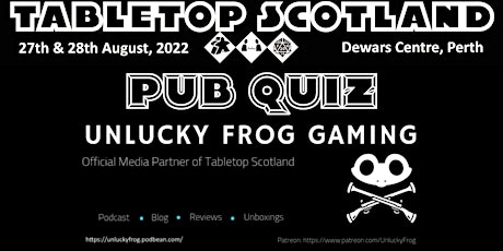 LIVE - Unlucky Frog Gaming Presents: The Tabletop Scotland Pub Quiz