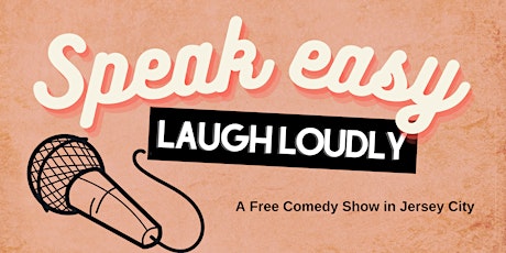 Speak Easy, Laugh Loudly Comedy Show