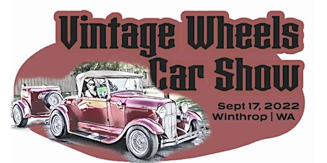 Vintage Wheels Car Show in Winthrop WA 2022 tickets