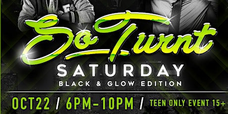 So Turnt Saturdays "Black and Glow Edition" primary image