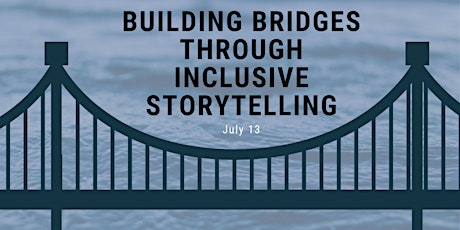 Building Bridges Through Inclusive Storytelling tickets