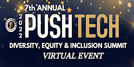 2022 PUSHTECH DIVERSITY, EQUITY & INCLUSION SUMMIT tickets