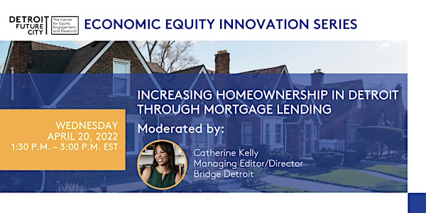 Increasing Homeownership in Detroit Through Mortgage Lending