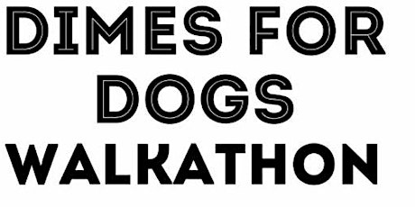 Dimes for Dogs Walkathon tickets
