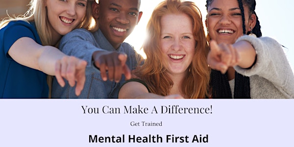Mental Health First Aid- 2 day event Apr 18 10 a - 2:30 p & Apr 19 10a-2:30