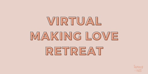 Imagen principal de Virtual Making Love Retreat: Level 1