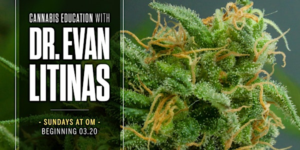 Cannabis Education with Dr. Evan