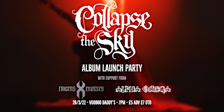 Collapse The Sky (Album Party) + Fingers Crossed and A Horse Called War primary image