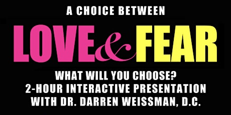 A CHOICE BETWEEN LOVE & FEAR  -  WHAT WILL YOU CHOOSE? MELBOURNE primary image