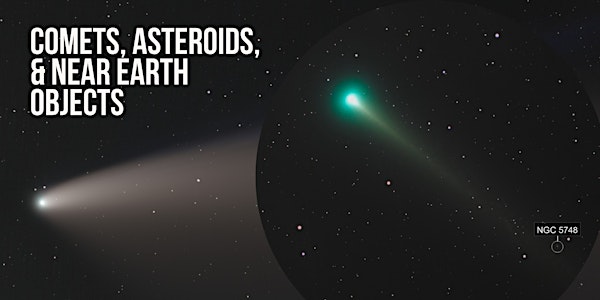 Comets, Asteroids and Near Earth Objects