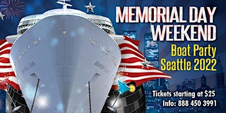 Memorial Day  Long Weekend Boat Party Seattle 2022 tickets