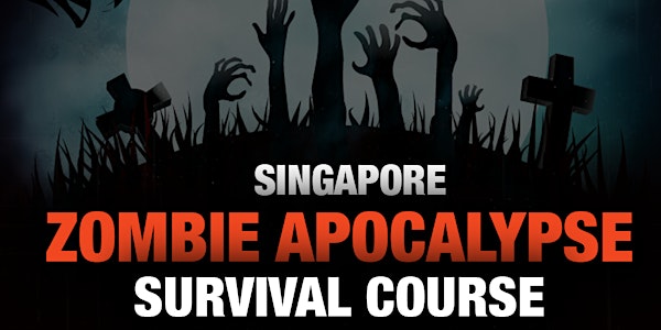 Singapore’s First Ever Zombie Apocalypse Survival Course