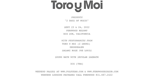 TORO Y MOI CAMPING WEEKEND // 9.23-24.22 BIG SUR FERNWOOD RESORT