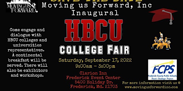 Moving Us Forward, Inc. "Moving Beyond High School" HBCU College Fair