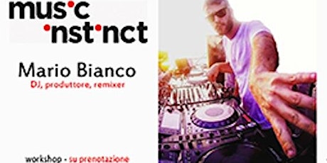 Immagine principale di DJing Workshop con Mario Bianco Dj & Producer 