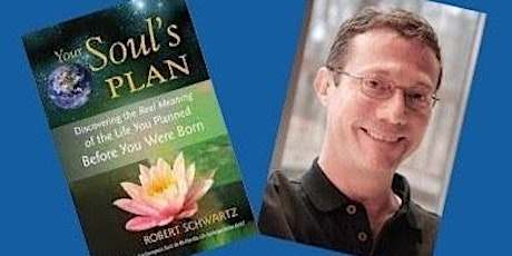 ENGLISH - DISCOVERING YOUR SOUL'S PLAN With Robert Schwartz bilhetes