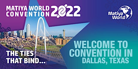 2022 Matiya World Convention - Dallas, Texas tickets