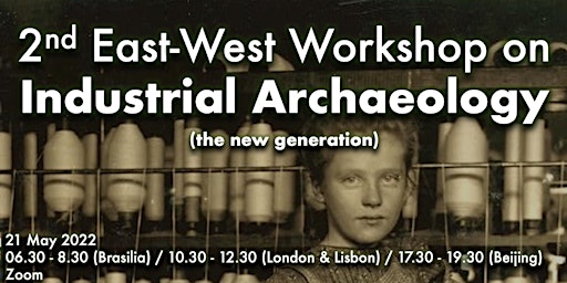 2nd East-West Workshop on Industrial Archaeology - The New Generation