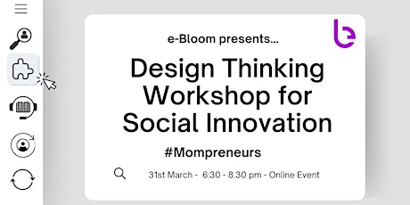 Design Thinking Workshop for Social Innovation: Helping #Mompreneurs