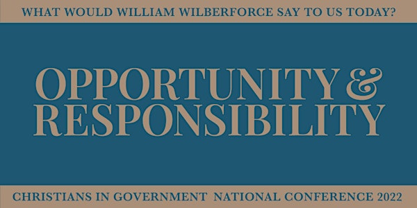Christians in Government National Conference: Opportunity & Responsibility