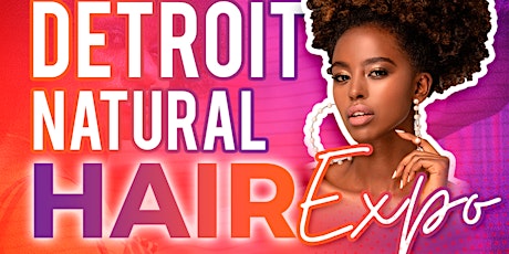 Detroit Natural Hair Expo tickets