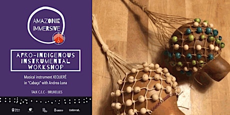 Hauptbild für AMAZONIE IMMERSIVE: Workshop of Afro-Indigenous musical instrument XEQUERÊ