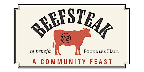 Beefsteak Community Feast to Benefit Founders Hall primary image