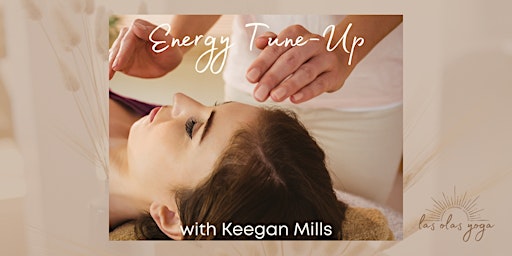 Energy Tune-Up: One-on-One Session with Keegan Mills primary image