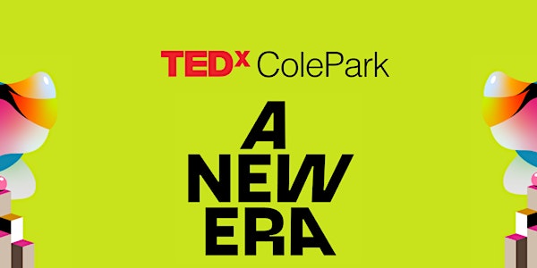 TEDxColeParkLIVE - April 2022