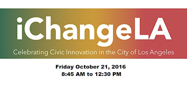 iChangeLA: Celebrating Civic Innovation in the City of Los Angeles