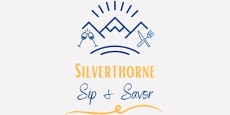 Silverthorne Sip & Savor tickets