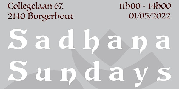 RESCHEDULED 12/06/2022 - Sadhana Sundays (edition III)