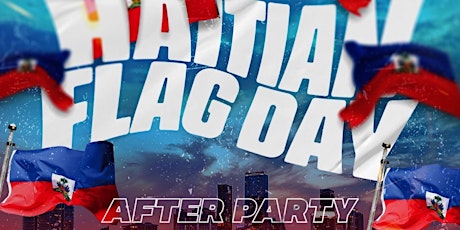 HAITIAN FLAG DAY PARADE - AFTER PARTY