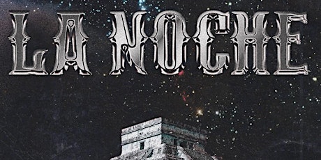 LA NOCHE | DJ LIVESTREAM | afro latin x melodic deep house x techno tickets